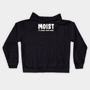 Moist Kids Hoodie